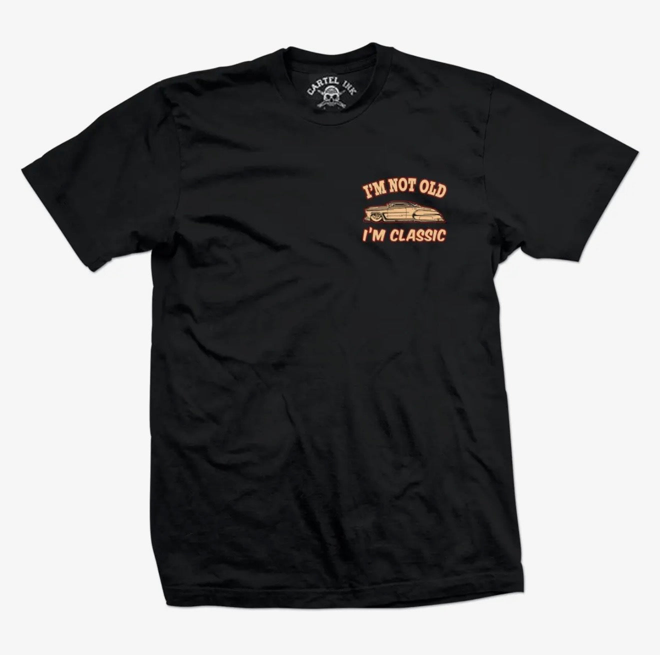I’m not old I’m classic T-shirt