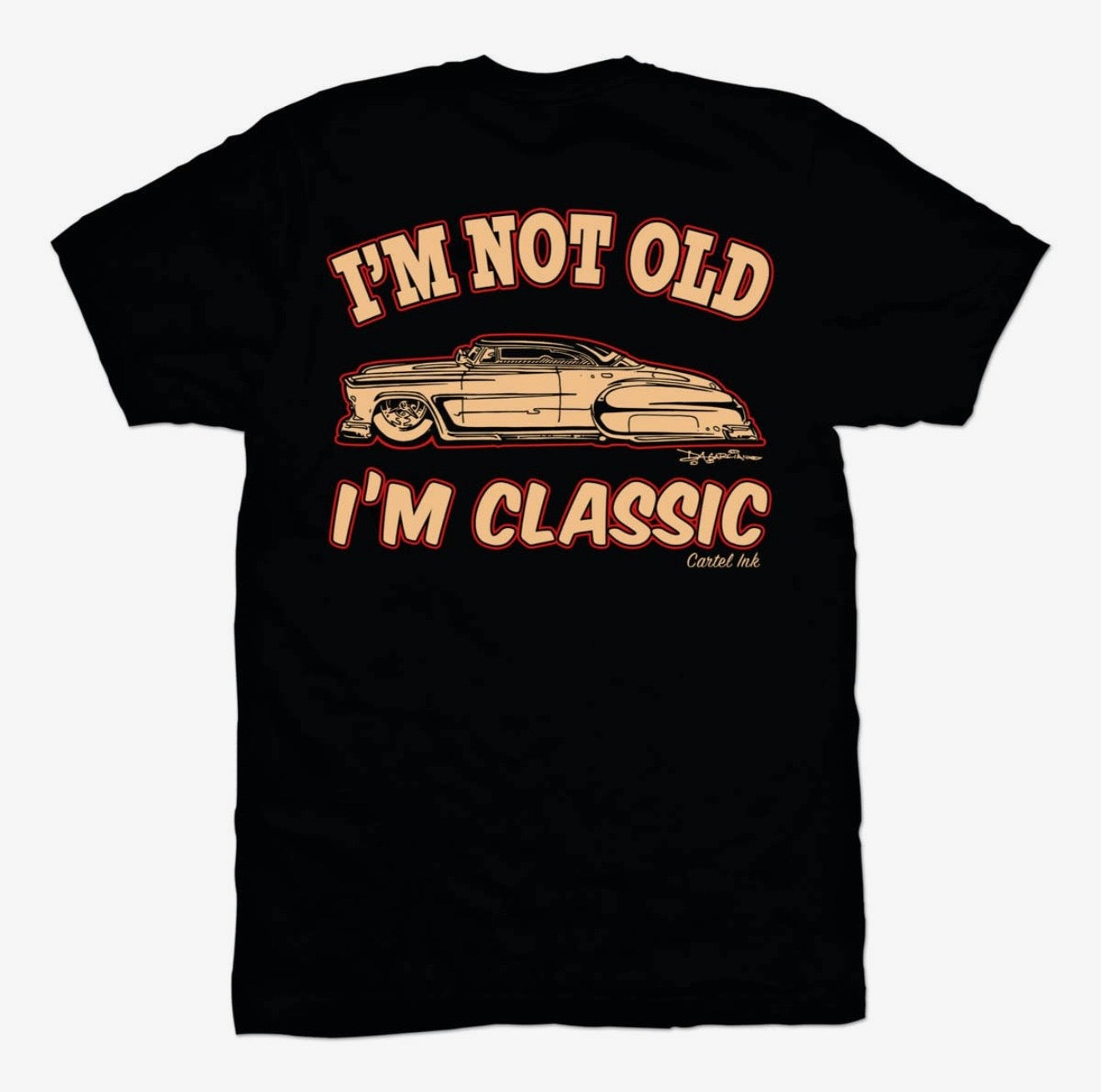 I’m not old I’m classic T-shirt